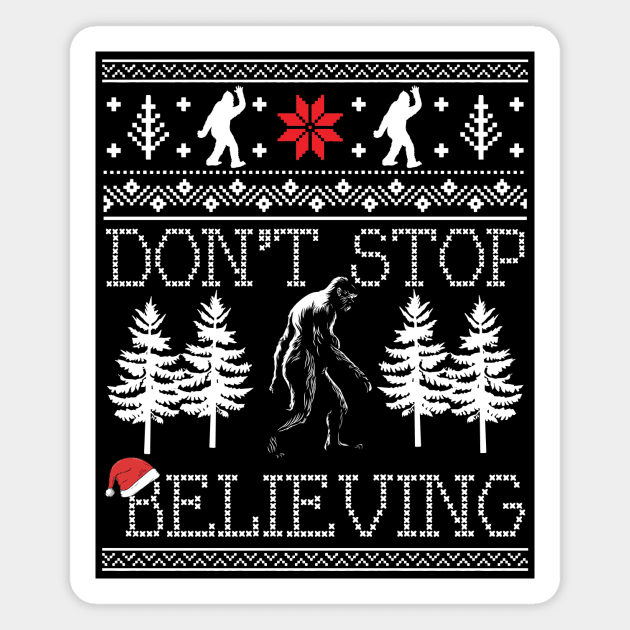 Funny Bigfoot Sasquatch Don't Stop Believing Ugly Christmas Sweater Magnet by mrsmitful01